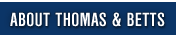 About Thomas & Betts